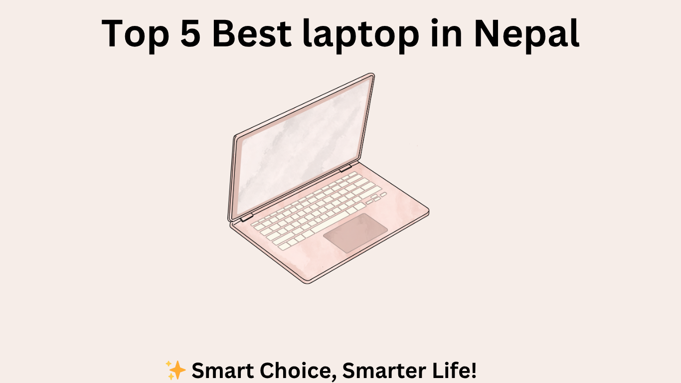 Top 5 Best laptop in Nepal